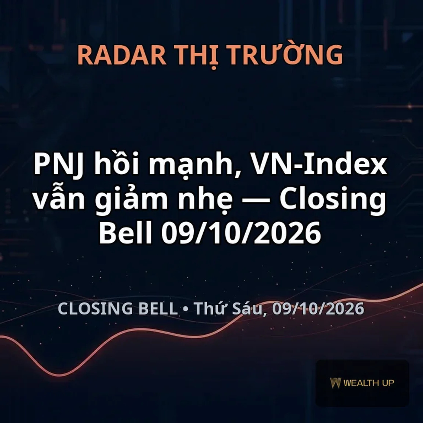 PNJ hồi mạnh, VN-Index vẫn giảm nhẹ — Closing Bell 09/10/2026 episode artwork