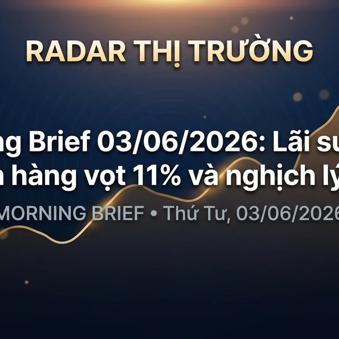Morning Brief 03/06/2026: Lãi suất liên ngân hàng vọt 11% và nghịch lý FPT episode artwork