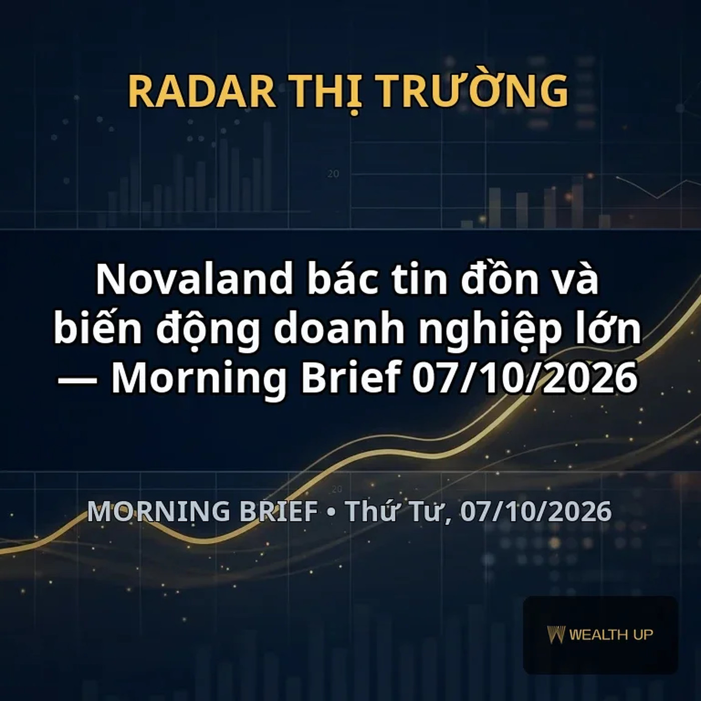 Novaland bác tin đồn và biến động doanh nghiệp lớn — Morning Brief 07/10/2026 episode artwork