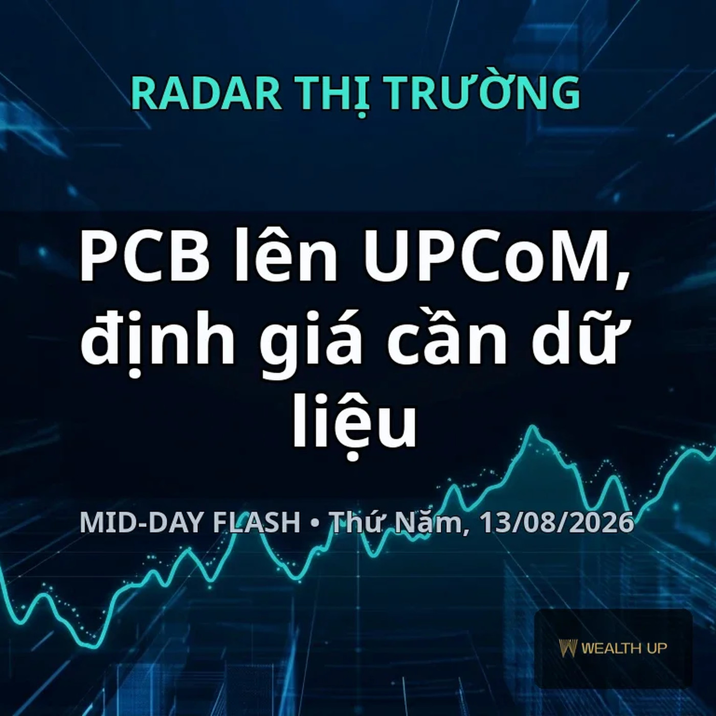 Midday Flash — PCB lên UPCoM, định giá cần dữ liệu episode artwork